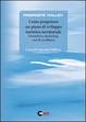 Cover of Come progettare un piano di sviluppo territoriale