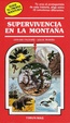 Cover of Supervivencia En LA Montana/Choose Your Own Adventure