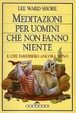 Cover of Meditazioni per uomini che non fanno niente