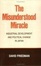 Cover of The Misunderstood Miracle