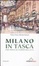 Cover of Milano in tasca. Guida pratica alla scoperta della città