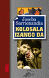 Cover of Kolosala izango da