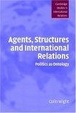 Cover of Agents, Structures and International Relations