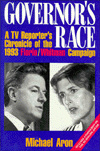 Governor's Race : A TV Reporter's Chronicle of the 1993 Florio/Whitman Campaign