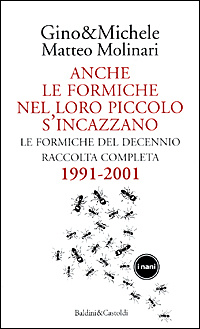 Più riguardo a Anche le formiche nel loro piccolo s'incazzano