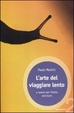 Cover of L'arte del viaggiare lento