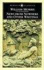 News from Nowhere and Other Writings (Penguin Classics)