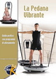 Cover of La pedana vibrante. Guida pratica con programmi di allenamento