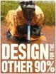 Cover of Design for the Other 90%