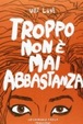 Cover of Troppo non è mai abbastanza