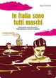 Cover of In Italia sono tutti maschi