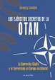 Cover of LOS EJERCITOS SECRETOS DE LA OTAN. La Operación Gladio y el terrorismo en Europa occidental (novedad 20-02-2010)