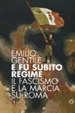 Cover of E fu subito regime. Il fascismo e la marcia su Roma