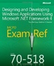 Cover of MCPD 70-518 Exam Ref: Designing and Developing Windows Applications Using Microsoft .NET Framework 4