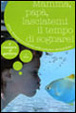 Cover of Mamma, papà, lasciatemi il tempo di sognare
