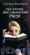 Cover of Per favore, non chiamatemi prof
