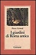 Cover of I giardini di Roma antica