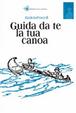 Cover of Guida da te la tua canoa