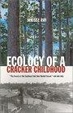 Cover of Ecology of a Cracker Childhood