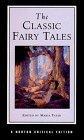 The Classic Fairy Tales : Texts, Criticism (Norton Critical Editions)