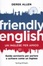 Cover of Friendly english. Il metodo facile per parlare e scrivere come un inglese