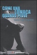Cover of Come una lumaca quando piove
