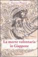 Cover of La morte volontaria in Giappone