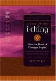 A Tale of the I Ching : How the Book of Changes Began (I Ching Wisdom)