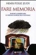 Cover of Fare memoria. Perché conserviamo il nostro patrimonio culturale