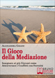 Cover of Il Gioco della Mediazione