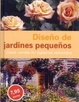 Cover of Diseño de jardines pequeños