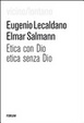Cover of Etica con Dio, etica senza Dio