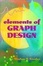 Cover of Elements of Graph Design