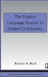 Cover of The English Teacher in Global Civil Society