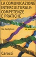 Cover of La comunicazione interculturale: competenze e pratiche