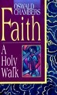 Faith : A Holy Walk