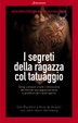 Cover of I segreti della ragazza col tatuaggio