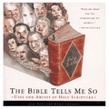 The Bible Tells Me So : Uses and Abuses of Holy Scripture