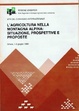Cover of L'agricoltura nella montagna alpina: situazione, prospettive e proposte