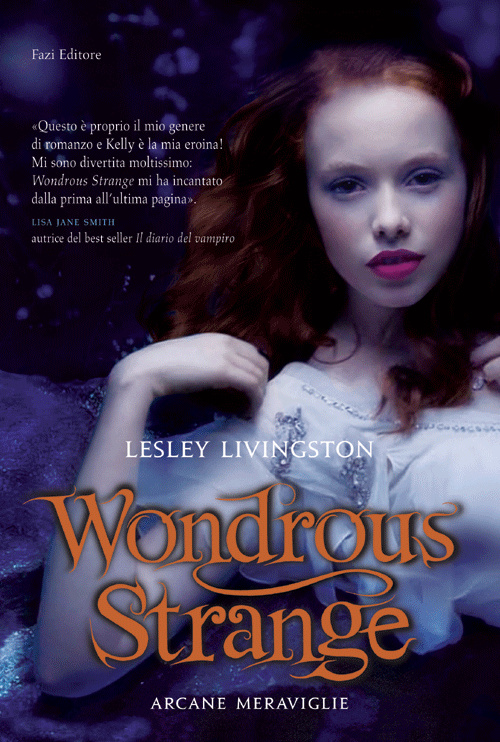 More about Wondrous strange
