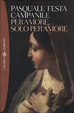 Cover of Per amore, solo per amore