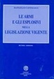 Cover of Le armi e gli esplosivi nella legislazione vigente