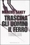 Cover of Trascina gli uomini il ferro