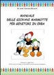 Cover of Manuale delle giovani marmotte per genitori in erba