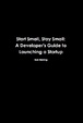 Cover of Start Small, Stay Small
