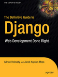 The Definitive Guide to Django Web Development Done Right
