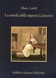 Cover of La scuola della signora Leicester, ovvero La storia di alcune signorine raccontata da loro stesse