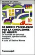 Cover of 83 giochi psicologici per la conduzione dei gruppi