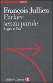 Parlare senza parole Logos e Tao