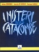 Cover of I misteri delle catacombe